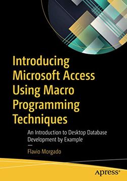 portada Introducing Microsoft Access Using Macro Programming Techniques: An Introduction to Desktop Database Development by Example (en Inglés)