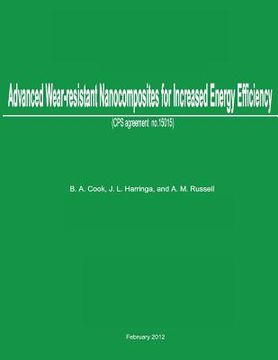 portada Advanced Wear-Resistant Nanocomposites for Increased Energy Efficiency: CPS Agreement No. 15015 (en Inglés)