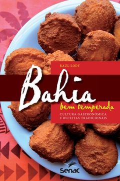 portada Bahia Bem Temperada: Cultura Gastronomica E Receitas Tradicionais