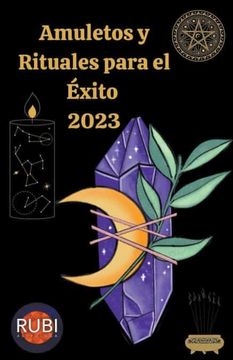 portada Amuletos y Rituales para el Éxito en el 2023