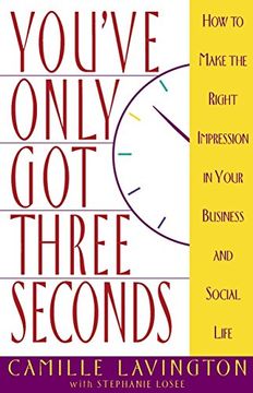 portada You've got Only Three Seconds: How to Make the Right Impression in Your Business and Social Life (in English)