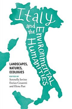 portada Italy and the Environmental Humanities: Landscapes, Natures, Ecologies (Under the Sign of Nature)