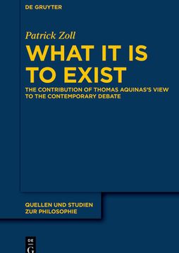 portada What It Is to Exist: The Contribution of Thomas Aquinas's View to the Contemporary Debate (en Inglés)