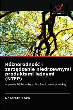 portada Różnorodnośc i zarządzanie niedrzewnymi produktami leśnymi (NTFP) (en Polaco)
