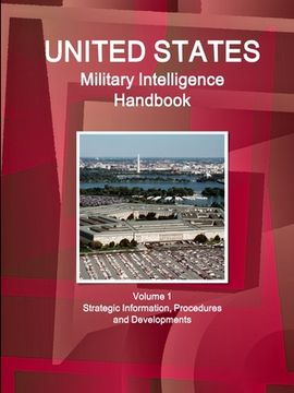 portada US Military Intelligence Handbook Volume 1 Strategic Information, Procedures and Developments (en Inglés)