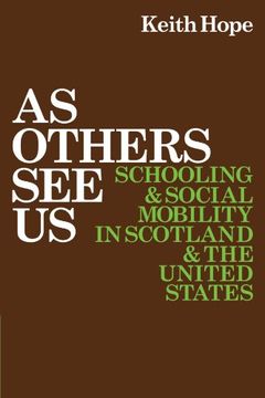 portada As Others see us: Schooling and Social Mobility in Scotland and the United States (in English)