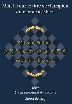 portada Match pour le titre de champion du monde d'échecs: Wilhelm Steinitz - Mikhaïl Tchigorine (en Francés)