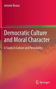 portada Democratic Culture and Moral Character: A Study in Culture and Personality