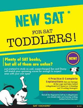 portada New SAT for SAT Toddlers: plenty of SAT books, but all of them are unfun? (en Inglés)