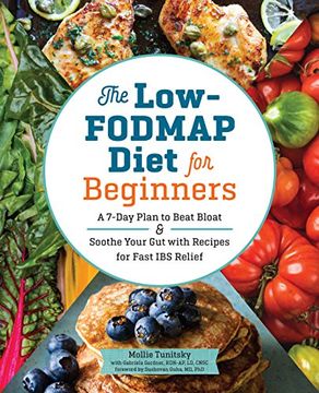 portada The Low-Fodmap Diet for Beginners: A 7-Day Plan to Beat Bloat and Soothe Your Gut with Recipes for Fast Ibs Relief (in English)
