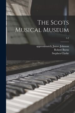portada The Scots Musical Museum; 1-2 (in English)