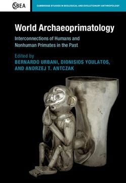 portada World Archaeoprimatology: Interconnections of Humans and Nonhuman Primates in the Past (en Inglés)