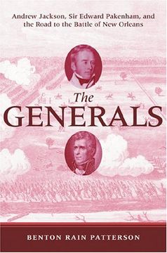 portada The Generals: Andrew Jackson, sir Edward Pakenham, and the Road to the Battle of new Orleans 