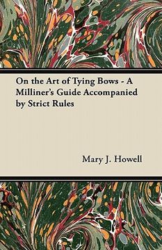 portada on the art of tying bows - a milliner's guide accompanied by strict rules
