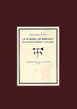 portada Y si Todo, de Repente? Antologia Poetica, 1974-2004 (in Spanish)