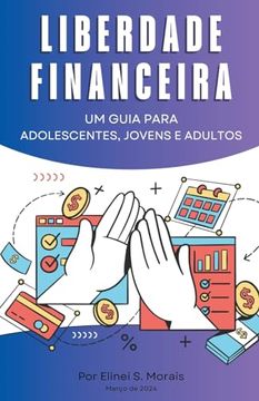 portada Liberdade financeira - Um guia para adolescentes, jovens e adultos (in Portuguese)