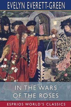portada In the Wars of the Roses (Esprios Classics): A Story for the Young