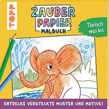 portada Zauberpapier Malbuch Tierisch was Los: Entdecke Versteckte Muster und Motive! (en Alemán)