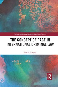 portada The Concept of Race in International Criminal law (International and Comparative Criminal Justice) (en Inglés)
