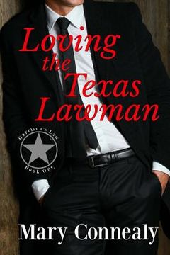 portada Loving the Texas Lawman: A Texas Lawman Romantic Suspense (Garrison's Law Book 1)