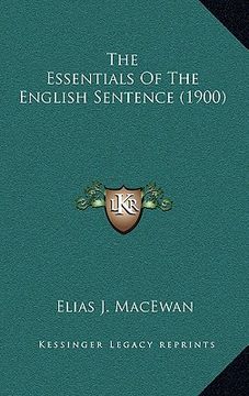 portada the essentials of the english sentence (1900) (en Inglés)