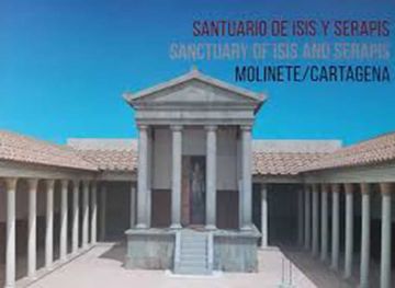 portada Santuario de Isis y Serapis. Sanctuary of Isis and Serapis. Molinete Cartagena
