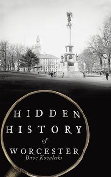 portada Hidden History of Worcester (en Inglés)