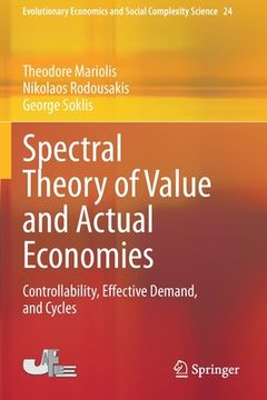 portada Spectral Theory of Value and Actual Economies: Controllability, Effective Demand, and Cycles (en Inglés)