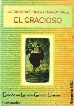 portada La Construcción de un Personaje: El Gracioso (in Spanish)