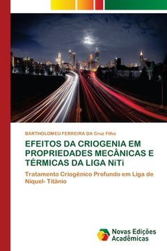 portada Efeitos da Criogenia em Propriedades Mecânicas e Térmicas da Liga Niti (en Portugués)