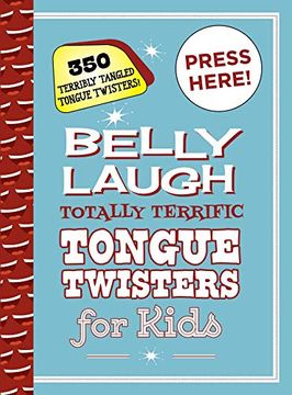 portada Belly Laugh Totally Terrific Tongue Twisters for Kids: 350 Terribly Tangled Tongue Twisters! 