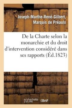 portada de la Charte Selon La Monarchie Et Du Droit d'Intervention Considéré Dans Ses Rapports: Avec La Sûreté Générale Des Nations (en Francés)