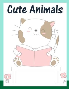 portada Cute Animals: Mind Relaxation Everyday Tools from Pets and Wildlife Images for Adults to Relief Stress, ages 7-9 (en Inglés)