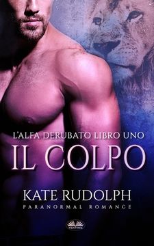portada Il Colpo: Paranormal Romance (in Italian)