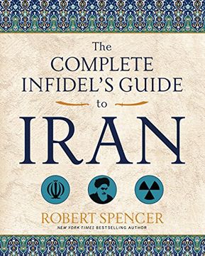 portada The Complete Infidel's Guide to Iran (Complete Infidel's Guides)
