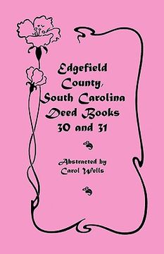 portada edgefield county, south carolina: deed books 30 and 31