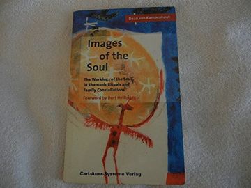 portada Images of the Soul. The Workings of the Soul in Shamanic Rituals and Family Constellations. (in English)