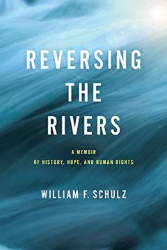 portada Reversing the Rivers: A Memoir of History, Hope, and Human Rights (Pennsylvania Studies in Human Rights) (en Inglés)