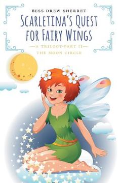 portada Scarletina's Quest for Fairy Wings: The Moon Circle (in English)