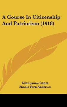 portada a course in citizenship and patriotism (1918) (in English)