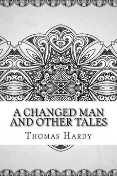 portada A Changed Man and Other Tales (en Inglés)