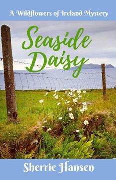 portada Seaside Daisy: A Wildflowers of Ireland Mystery (in English)