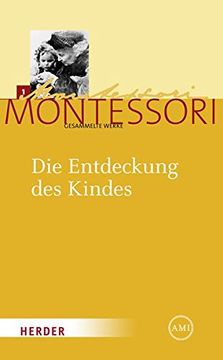 portada Maria Montessori - Gesammelte Werke: Die Entdeckung des Kindes: 1 (en Alemán)
