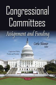 portada Congressional Committees: Assignment and Funding (Congressional Policies, Practices and Procedures)