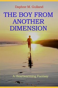 portada The Boy from Another Dimension: A Mystical Fantasy (en Inglés)