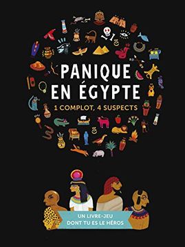portada Panique en Egypte: 1 Complot, 4 Suspects (un Livre-Jeu Dont tu es le Héros)