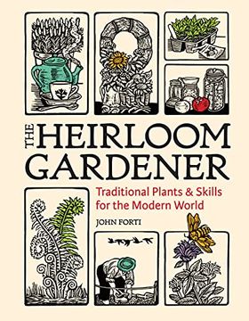 portada Heirloom Gardener: Traditional Plants and Skills for the Modern World (en Inglés)