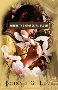 portada where the magnolias bloom (en Inglés)