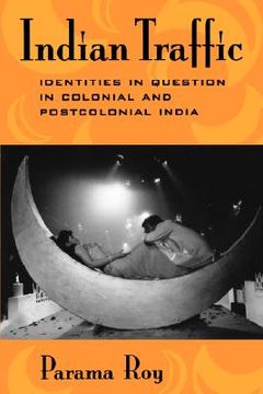 portada Indian Traffic ôçô Identities in Question in Colonial & Postcolonial India (Paper) (en Inglés)