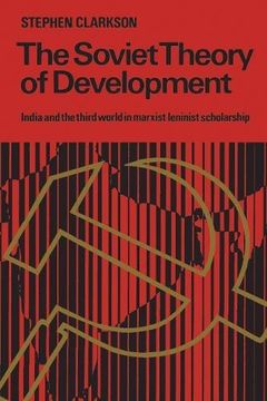 portada The Soviet Theory of Development: India and the Third World in Marxist-Leninist Scholarship (Heritage)